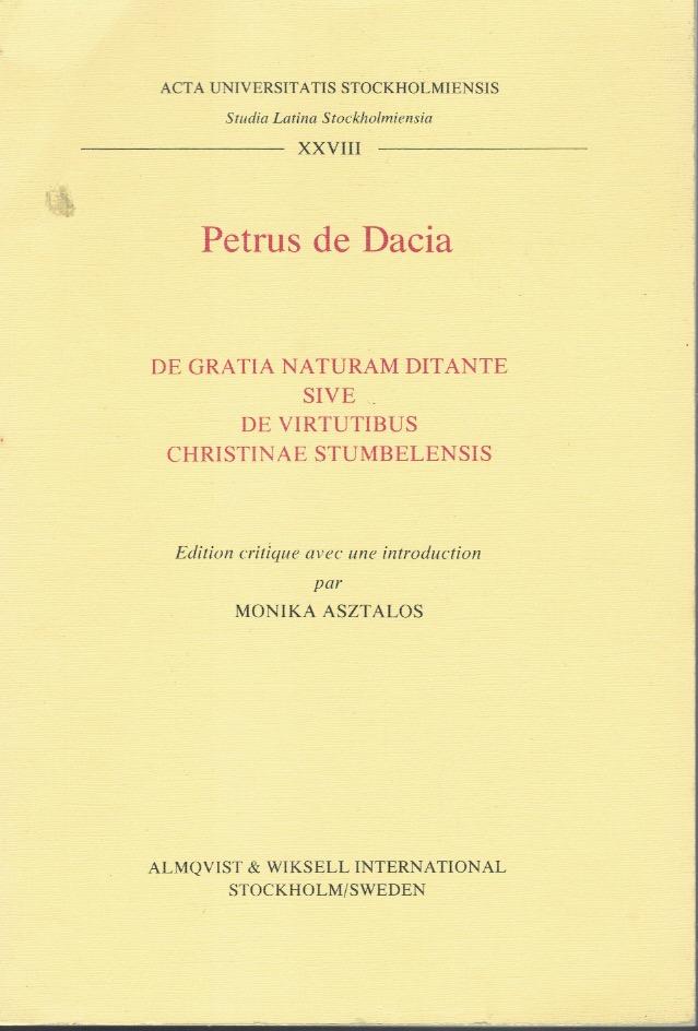 Petrus de Dacia De gratia naturam ditante sive De virtutibus Christinae Stumbelensis