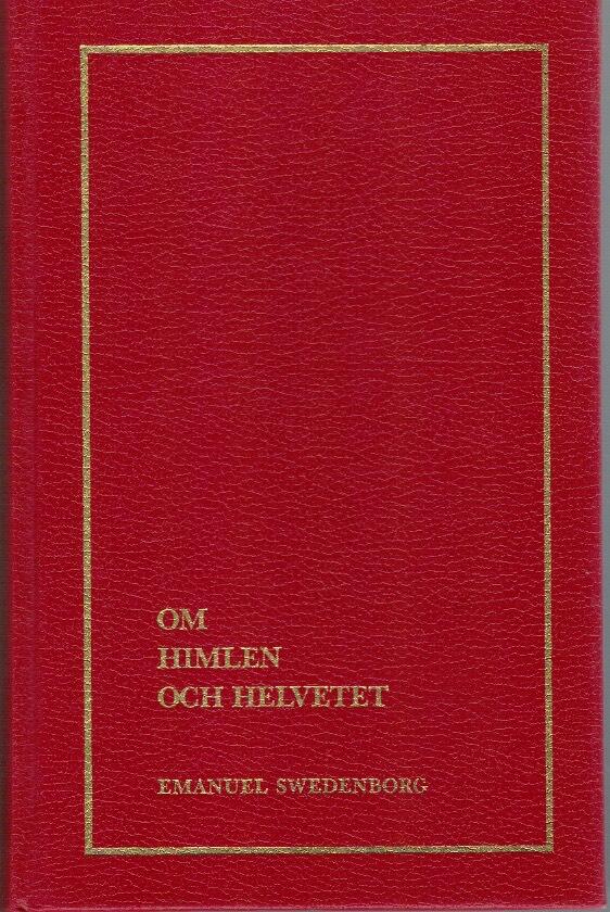 Om Himlen och Dess Under och om Helvetet Enligt Vad Jag H&ouml;rt och Sett