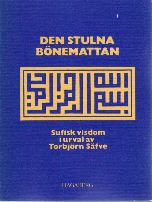 Den stulna bönemattan : sufisk visdom