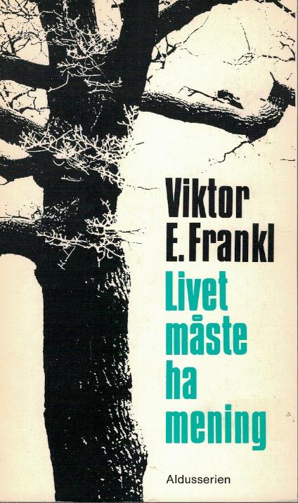 Livet m&aring;ste ha mening