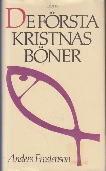 De f&ouml;rsta kristnas b&ouml;ner