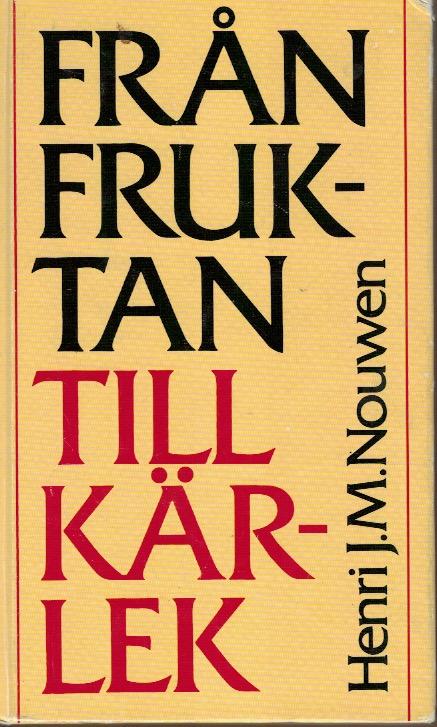 Fr&aring;n fruktan till k&auml;rlek