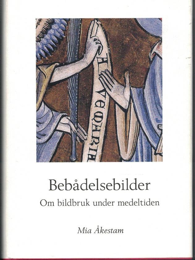 Beb&aring;delsebilder - om bildbruk under medeltiden