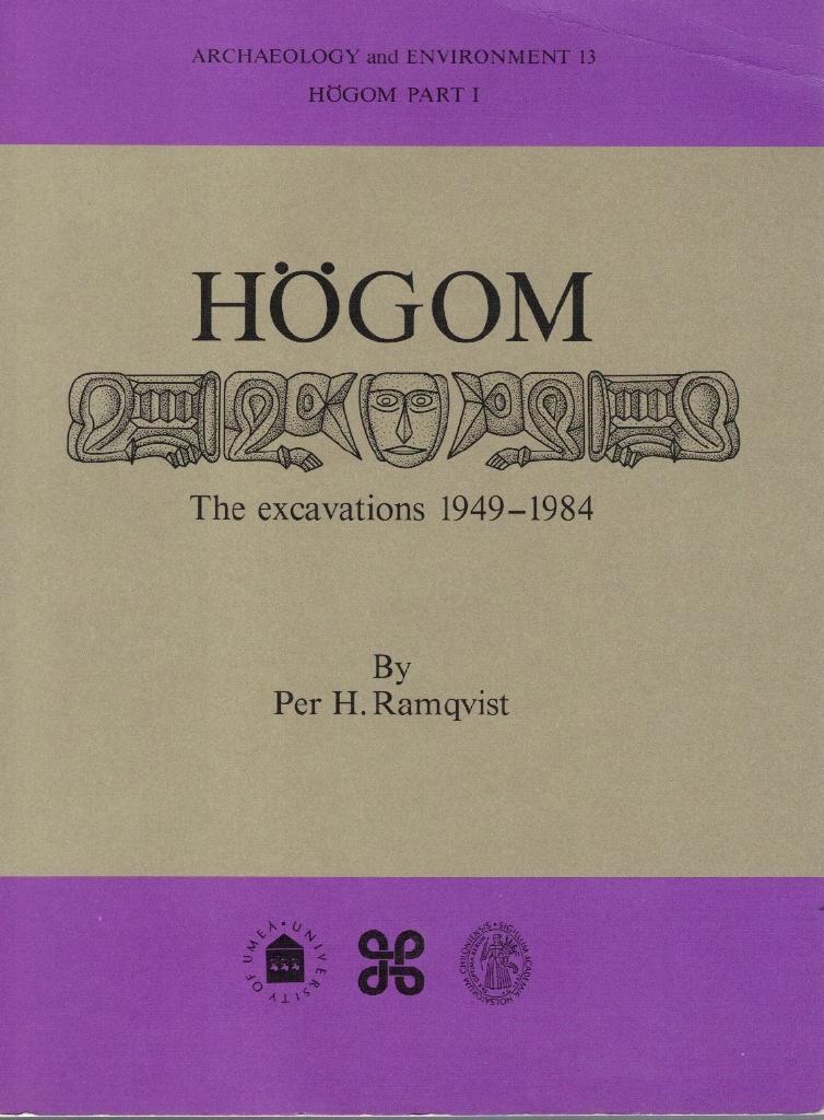 H&ouml;gom : the excavations 1949-1984 : H&ouml;gom part 1