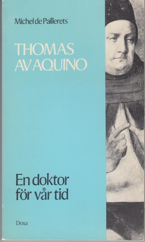 Thomas av Aquino - en doktor f&ouml;r v&aring;r tid