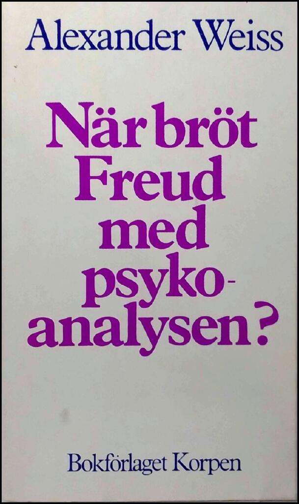 N&auml;r br&ouml;t Freud med psykoanalysen
