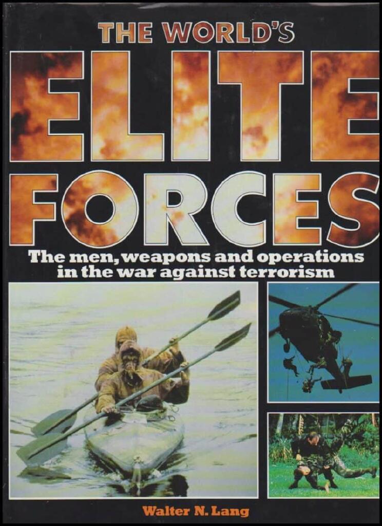 The world's elite forces : the men, weapons and operations in the war against terrorism