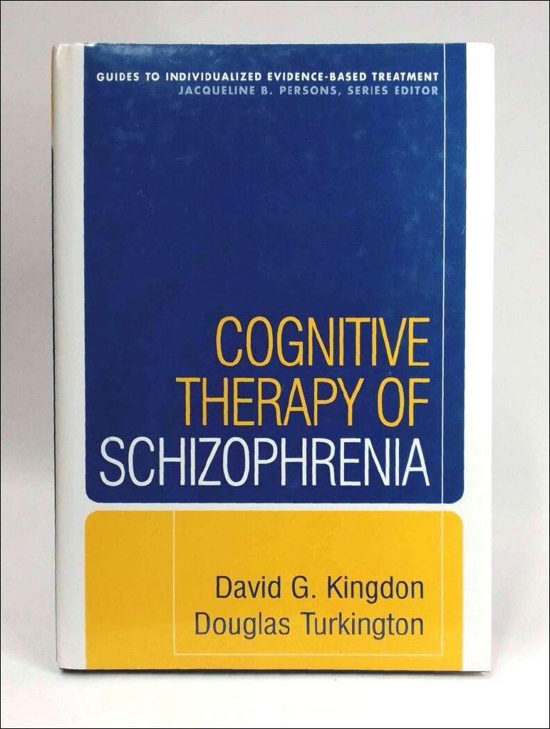 Cognitive therapy of schizophrenia