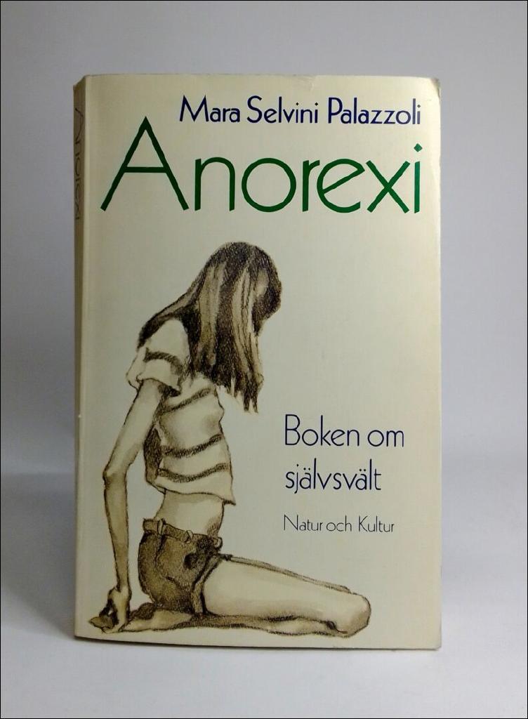 Anorexi : boken om sj&auml;lvsv&auml;lt