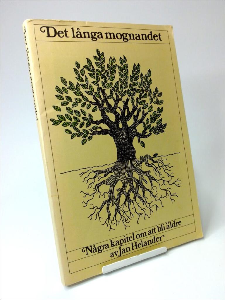 Det l&aring;nga mognandet : n&aring;gra kapitel om att bli &auml;ldre