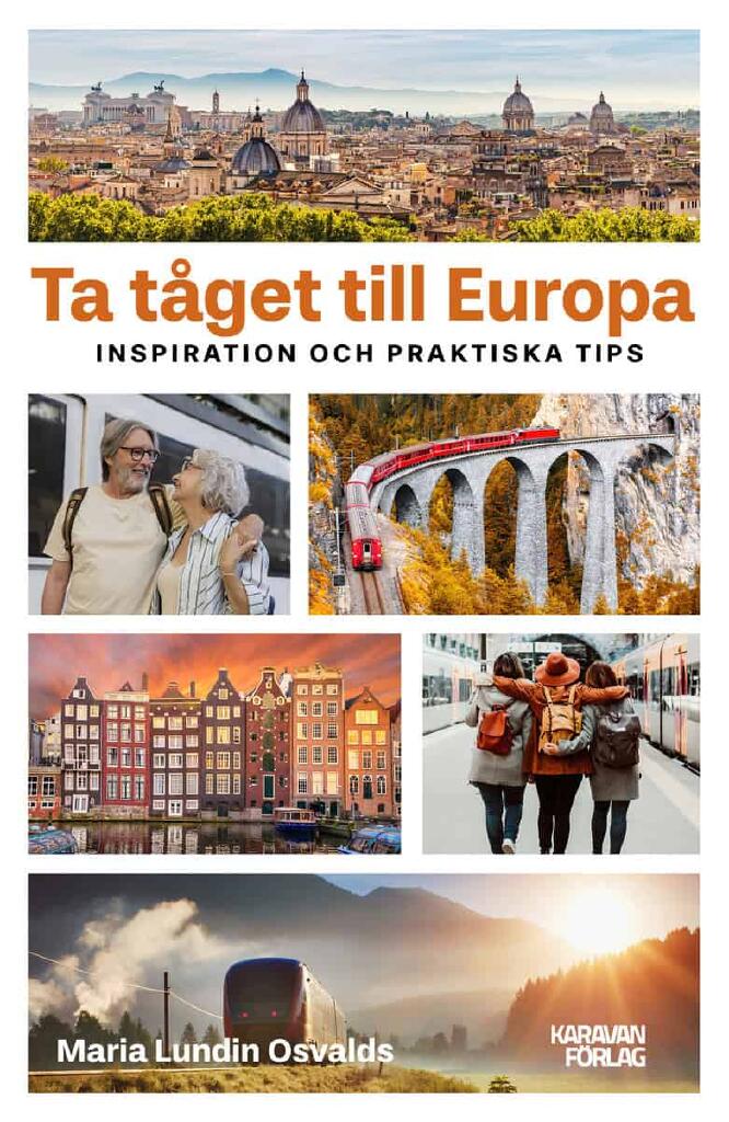 Ta t&aring;get till Europa - inspiration och praktiska tips