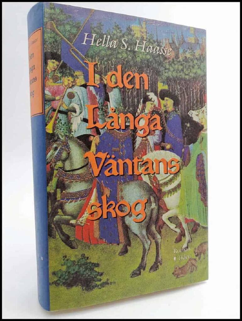 I den l&aring;nga v&auml;ntans skog : en roman om Karl av Orl&eacute;ans