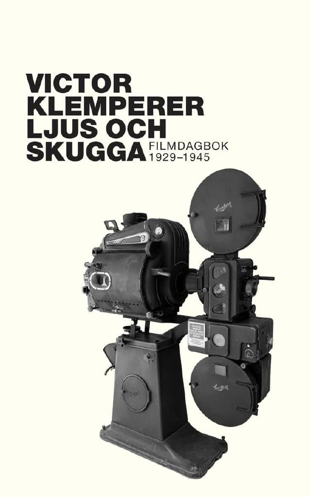 Ljus och skugga - Filmdagbok 1929-1945