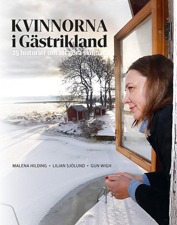 Kvinnorna i G&auml;strikland - 25 historier om att g&ouml;ra skillnad
