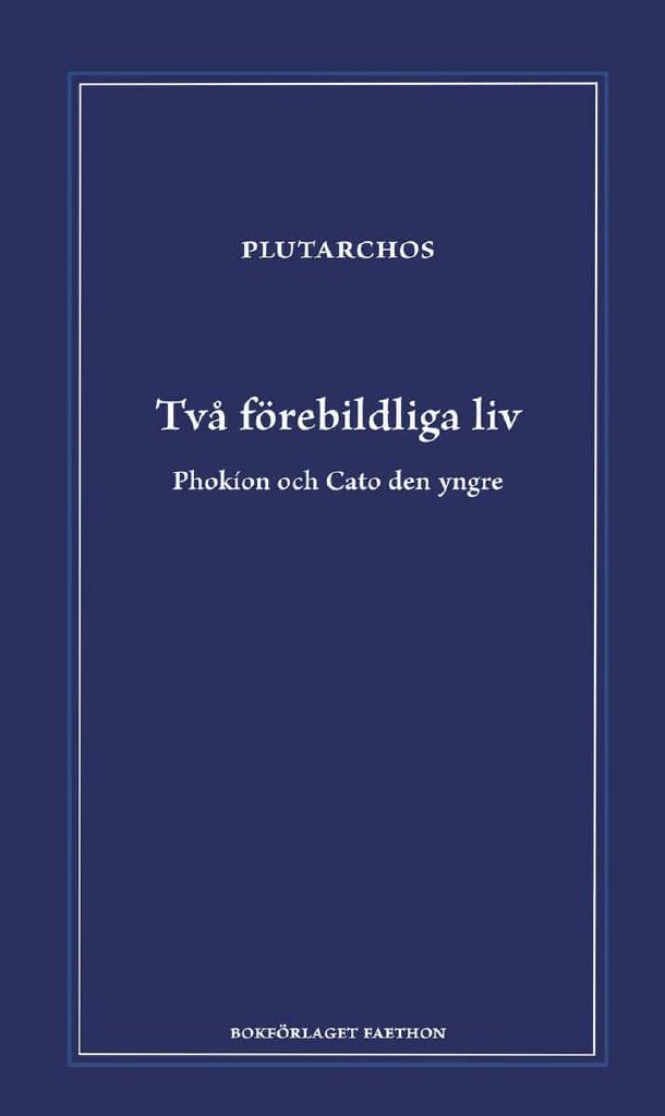 Tv&aring; f&ouml;rebildliga liv - Phok&iacute;on och Cato den yngre