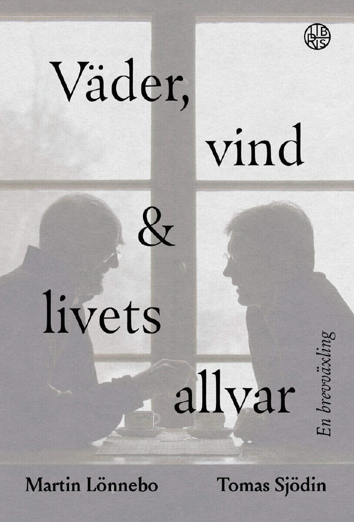 V&auml;der, vind och livets allvar - en brevv&auml;xling, Nyutg&aring;va