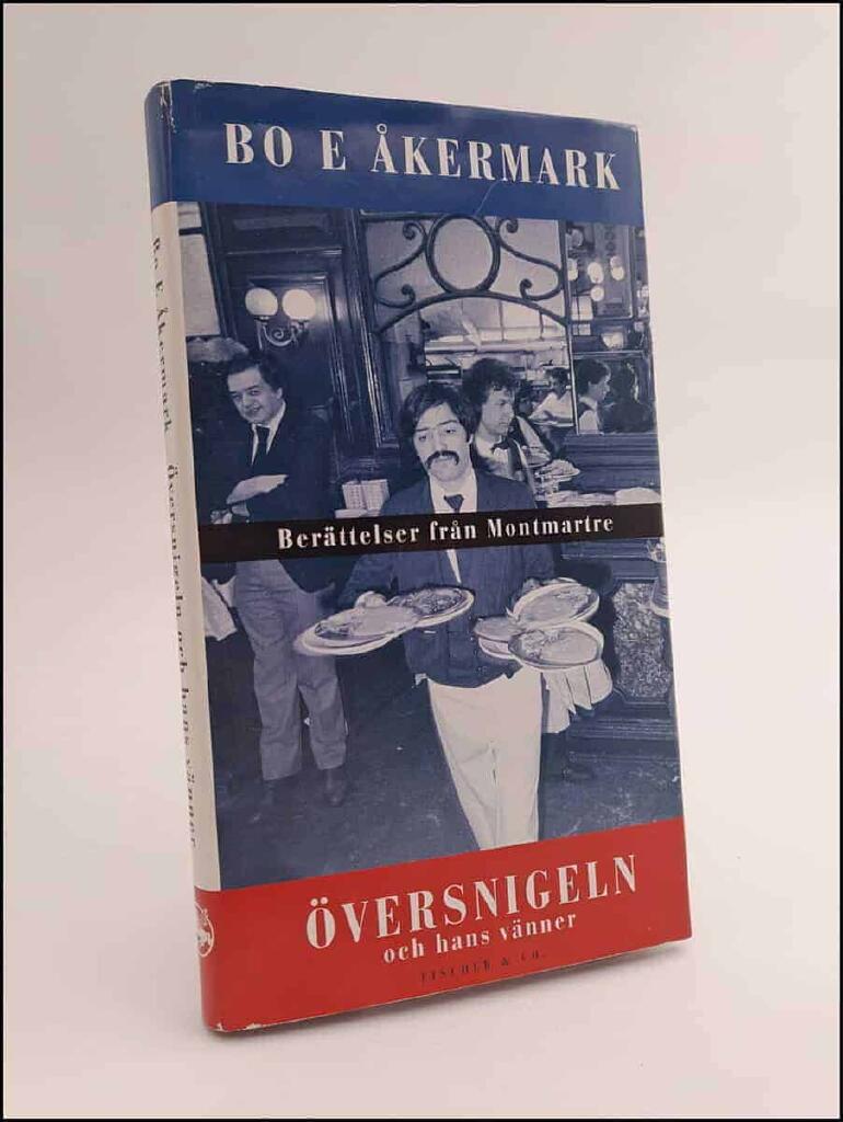 &Ouml;versnigeln och hans v&auml;nner : [ber&auml;ttelser fr&aring;n Montmartre]
