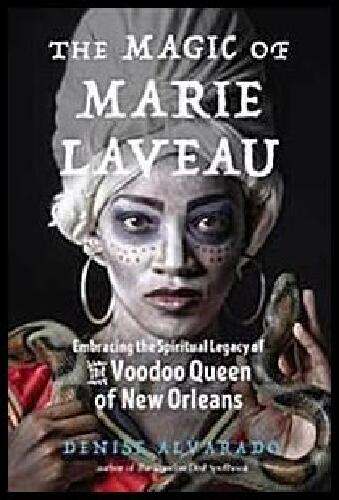 The Magic of Marie Laveau