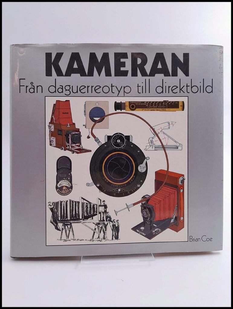Kameran : från daguerreotyp till direktbild