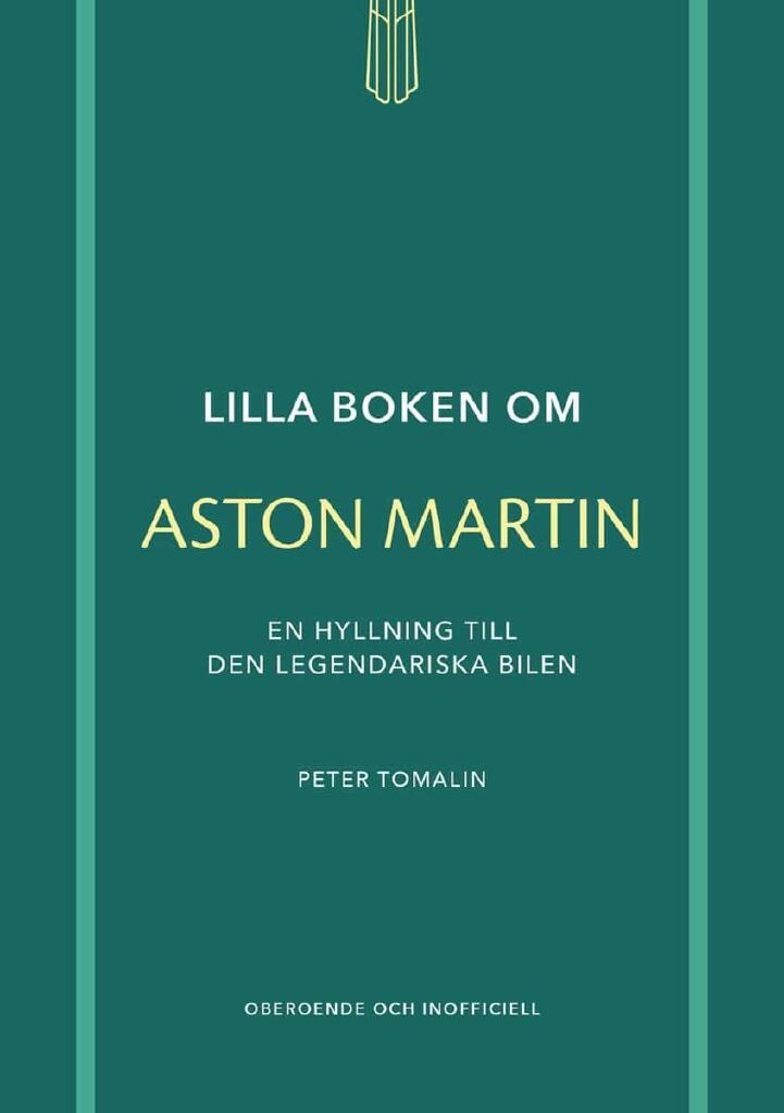 Lilla boken om Aston Martin - en hyllning till den legendariska bilen