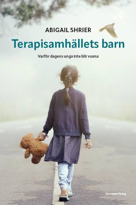 Terapisamhällets barn - varför dagens unga inte blir vuxna