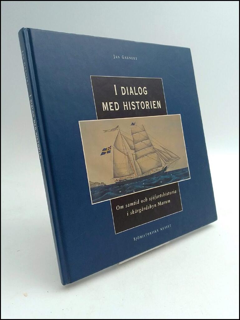 I dialog med historien : om samtid och sj&ouml;fartshistoria i sk&auml;rg&aring;rdsbyn Marum