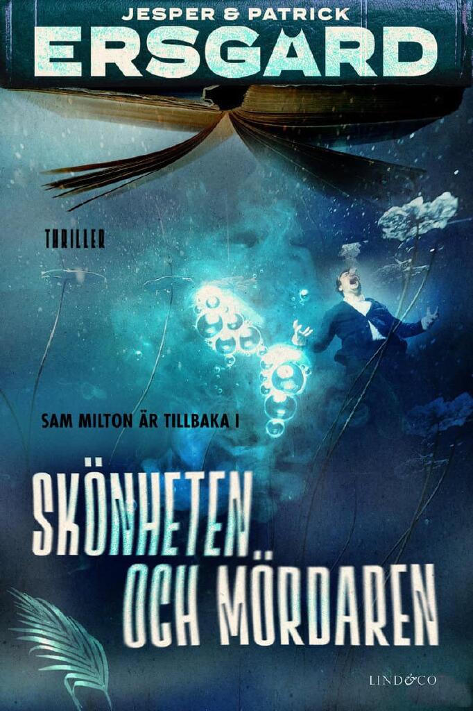 Sk&ouml;nheten och m&ouml;rdaren - en Sam Milton-thriller