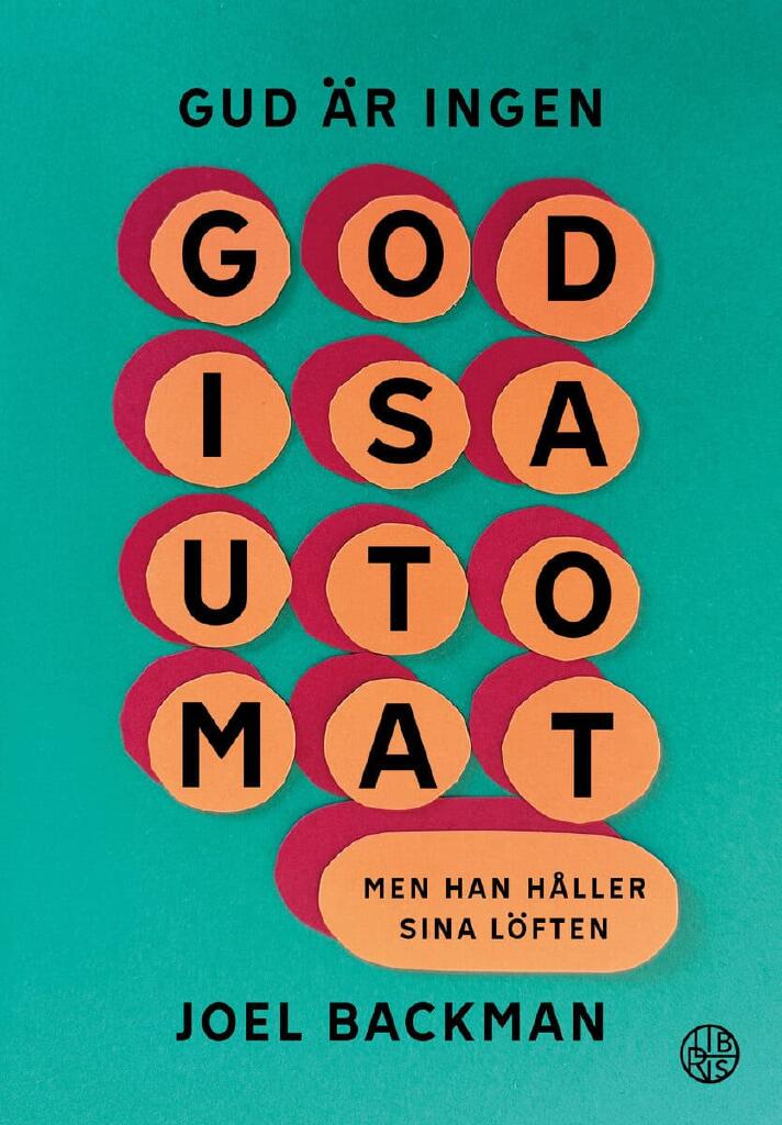 Gud &auml;r ingen godisautomat - men han h&aring;ller sina l&ouml;ften