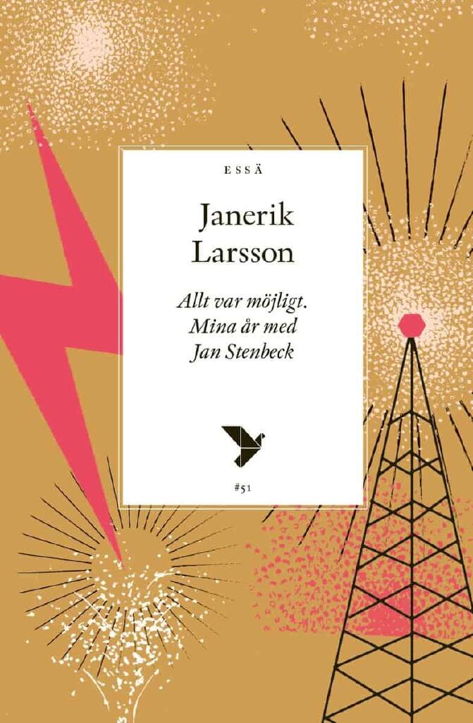 Allt var m&ouml;jligt - mina &aring;r med Jan Stenbeck