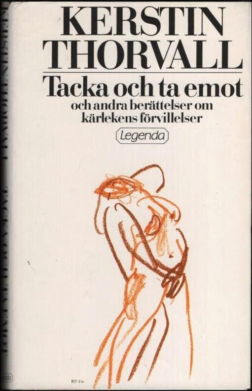 Tacka och ta emot och andra ber&auml;ttelser om k&auml;rlekens f&ouml;rvillelser