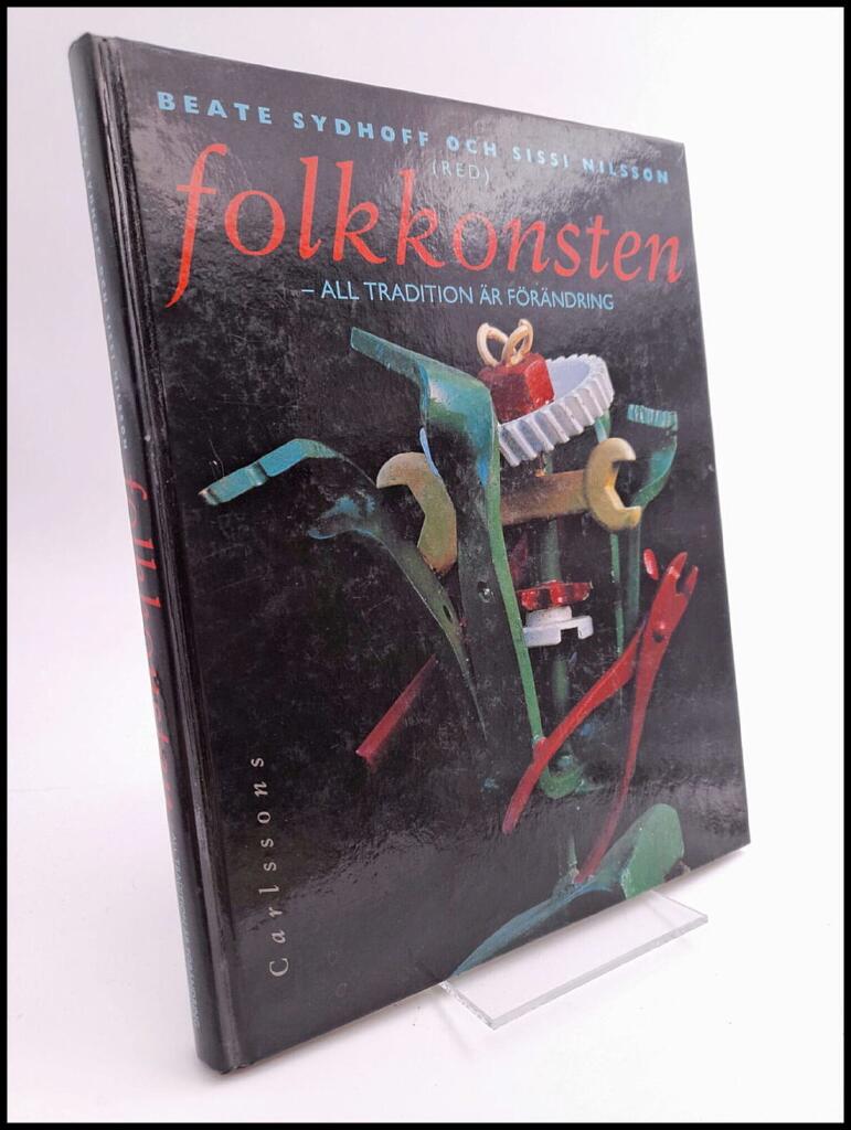 Folkkonsten : all tradition &auml;r f&ouml;r&auml;ndring