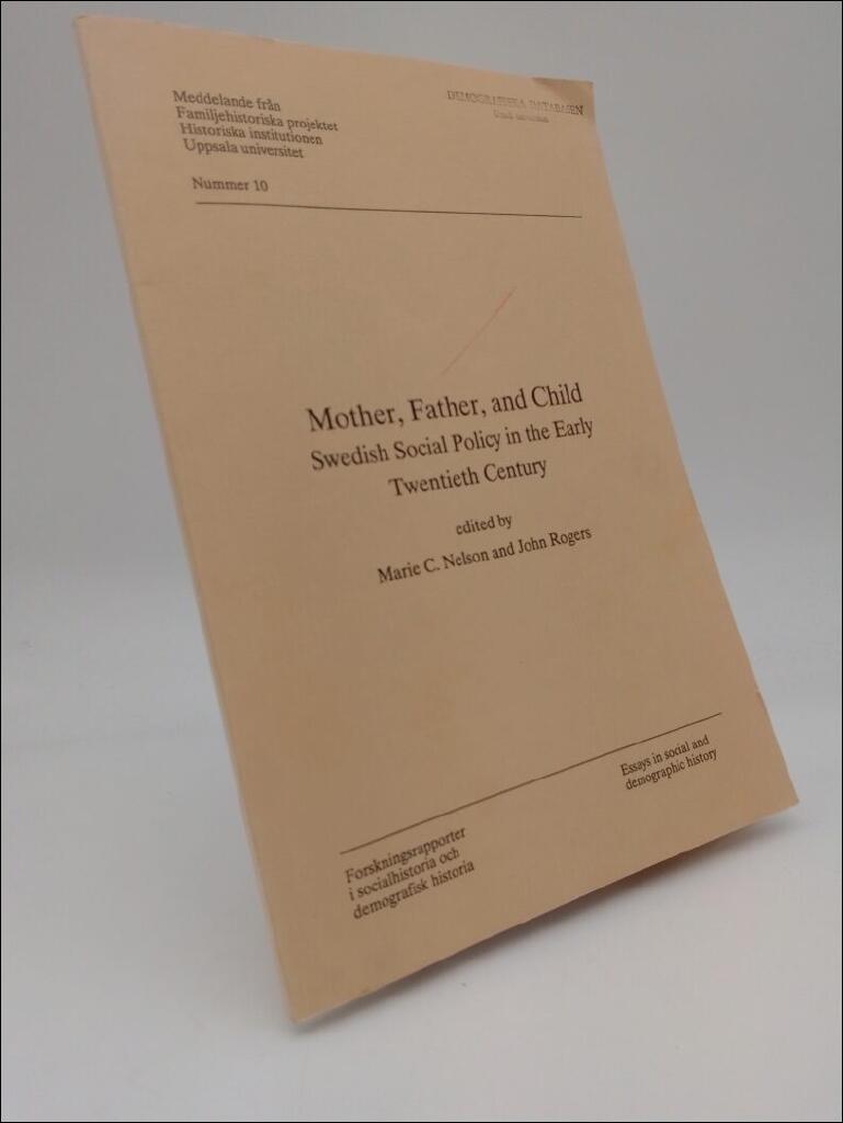 Mother, father, and child - Swedish social policy in the early twentieth century