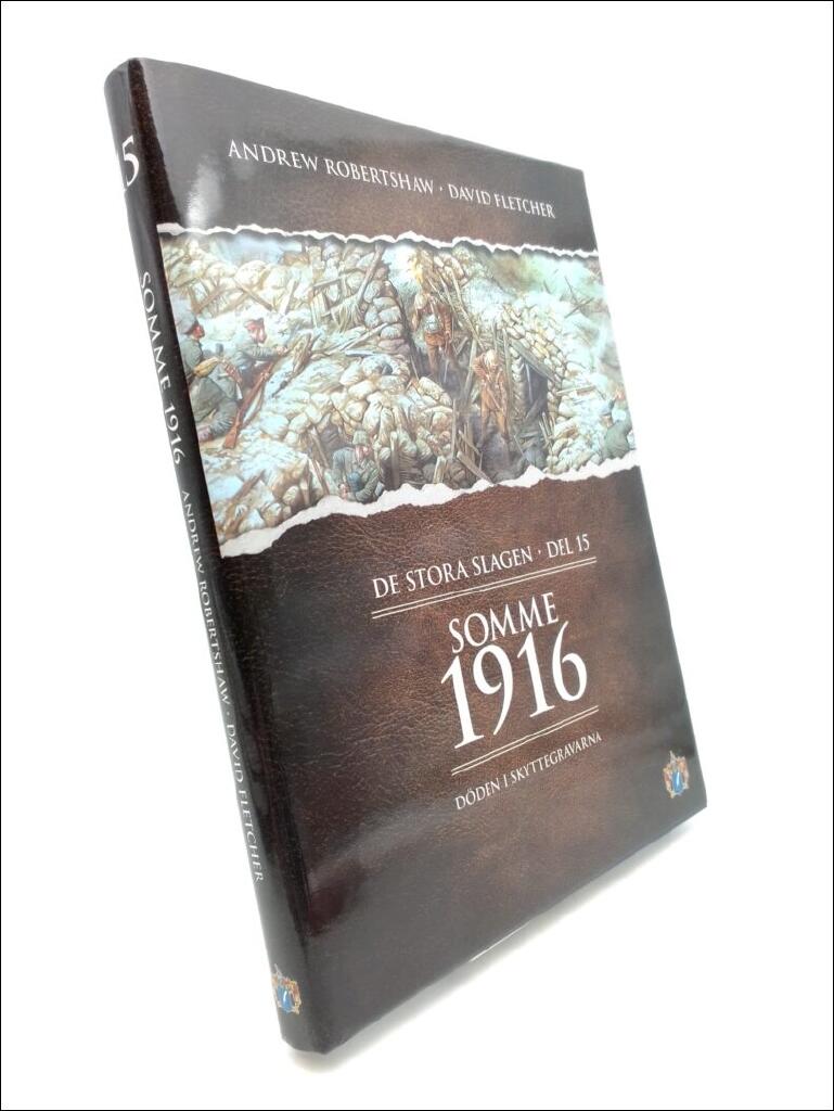 Somme 1916 : döden i skyttegravarna