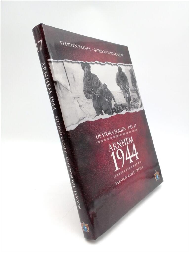 Arnhem 1944 : Operation Market Garden