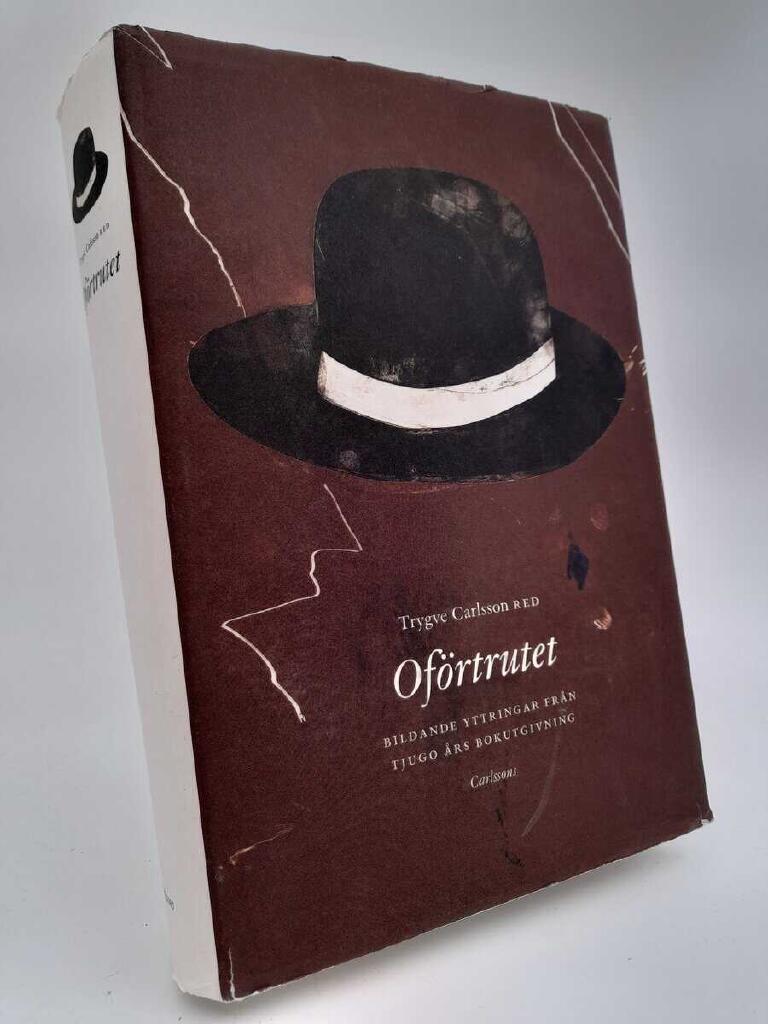 Oförtrutet - Yttringar från tjugo års bokutgivning