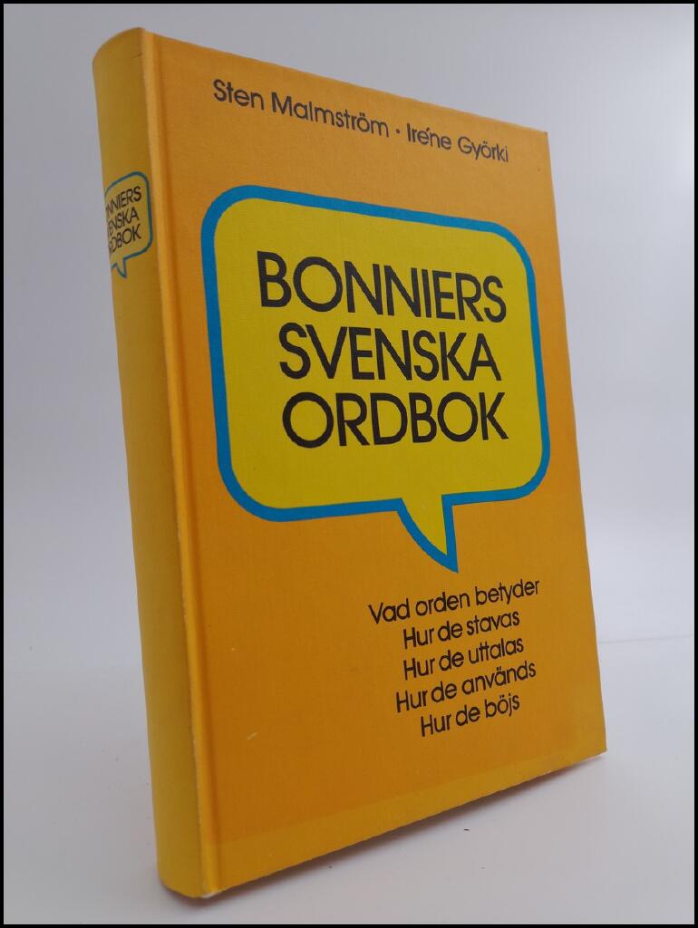 Bonniers svenska ordbok : [vad orden betyder, hur de stavas, hur de uttalas, hur de anv&auml;nds, hur de b&ouml;js]
