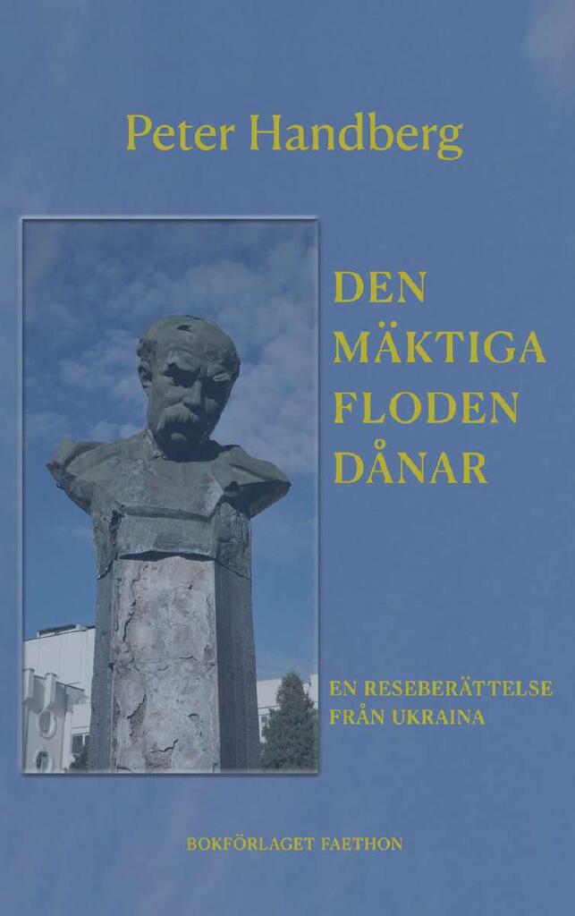 Den mäktiga floden dånar - en reseberättelse från Ukraina
