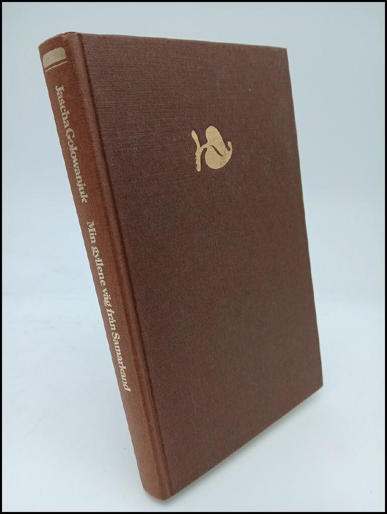 Min gyllene v&auml;g fr&aring;n Samarkand