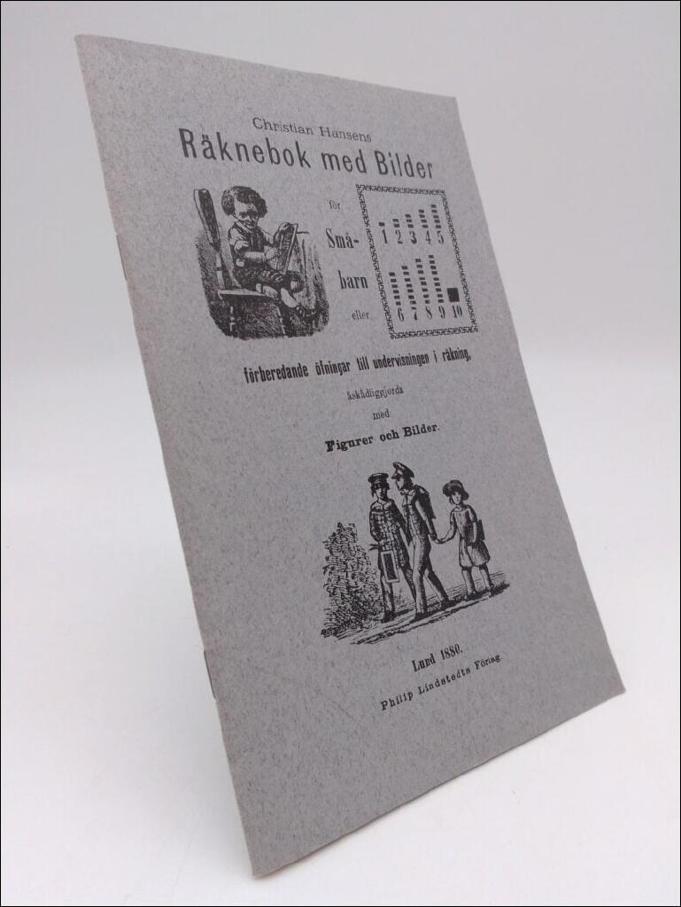 Christian Hansens r&auml;knebok med bilder f&ouml;r sm&aring;barn eller f&ouml;rberedande &ouml;fningar till undervisningen i r&auml;kning