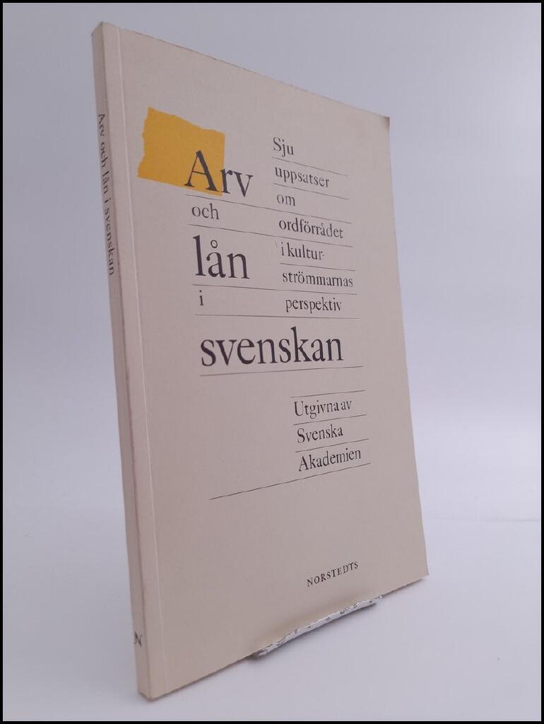 Arv och lån i svenskan : Sju uppsatser om ordförrådet i kulturströmmarnas perspektiv