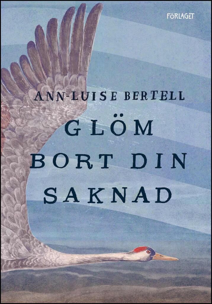 Gl&ouml;m bort din saknad