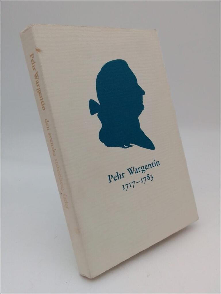 Pehr Wargentin : den svenska statistikens fader = [Pehr Wargentin and the foundation of Swedish statistics on population] : en minnesskrift med sju originaluppsatser ur Kungl. Svenska vetenskapsakademiens handlingar f&ouml;r &aring;ren 1754, 1755 samt 1766