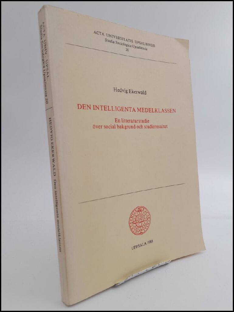 Den intelligenta medelklassen - en litteraturstudie &ouml;ver social bakgrund och studieresultat = The intelligent middle class : a study of the literature on social background and scholastic achievement