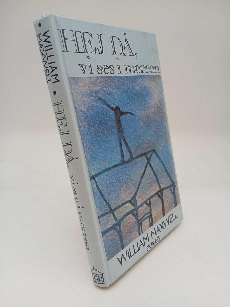 Hej d&aring;, vi ses i morron : roman