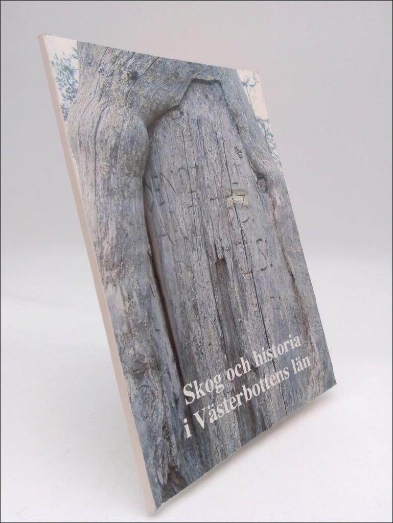 Skog och historia i V&auml;sterbottens l&auml;n