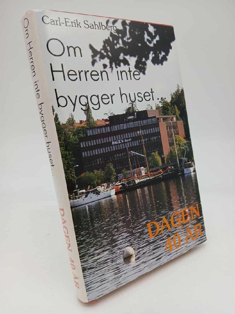 Om Herren inte bygger huset --- : Dagen 40 &aring;r