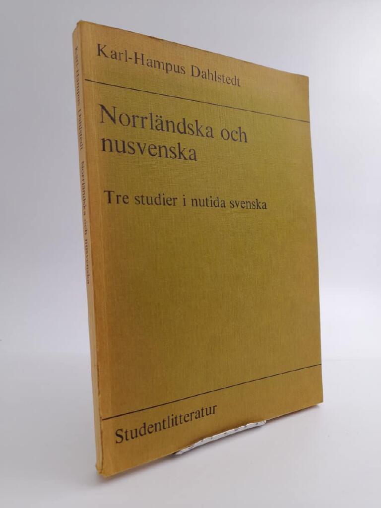 Norrl&auml;ndska och nusvenska : tre studier i nutida svenska