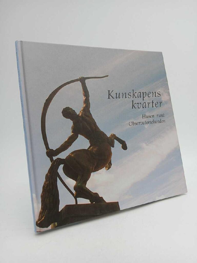 Kunskapens kvarter : husen runt Observatorielunden