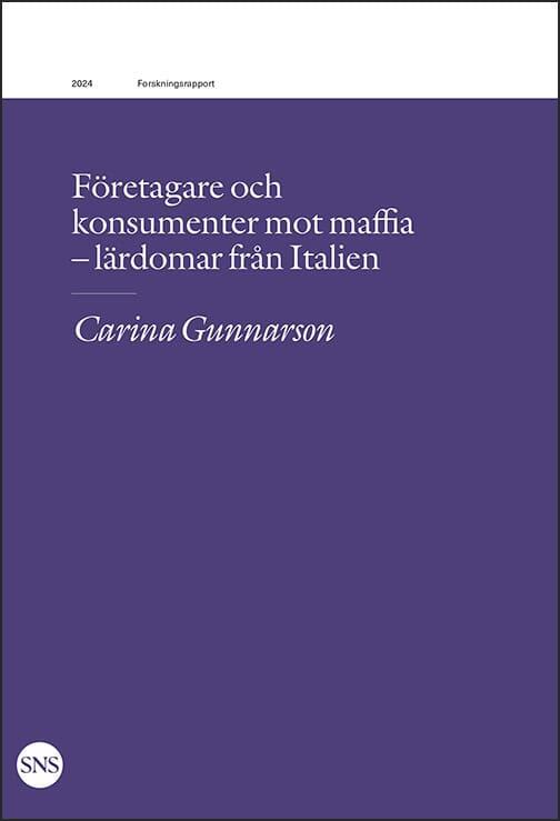 F&ouml;retagare och konsumenter mot maffia - l&auml;rdomar fr&aring;n Italien