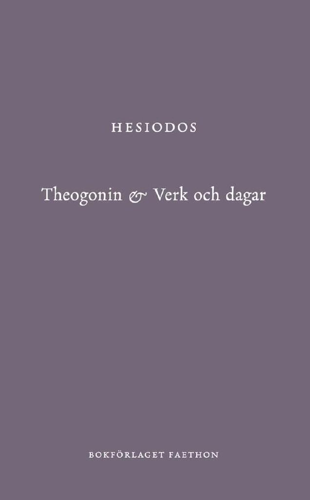 Theogonin ; & Verk och dagar